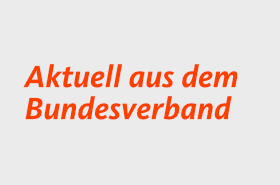 Aktuell aus Bundesverband